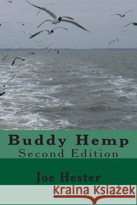 Buddy Hemp: Second Edition Joe Hester 9781511530200 Createspace - książka