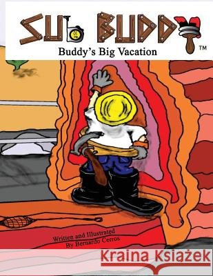 Buddy's Big Vacation: Sub-Buddy Bernardo Cerros 9780998470603 Varion Group LLC - książka