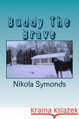 Buddy The Brave Symonds, Nikola 9781508745372 Createspace - książka