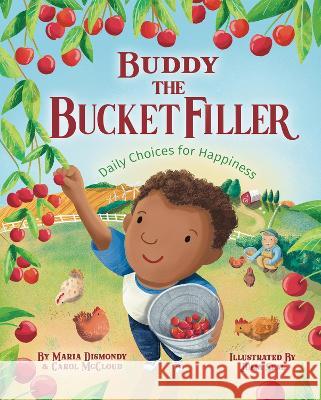 Buddy the Bucket Filler Julia Seal Carol McCloud Maria Dismondy 9781945369254 Cardinal Rule Press - książka