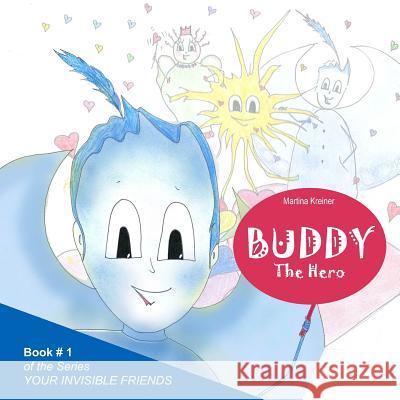 Buddy: The Hero Martina Kreiner 9781503007864 Createspace - książka