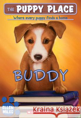 Buddy (the Puppy Place #5): Volume 5 Miles, Ellen 9780439874106 Scholastic - książka