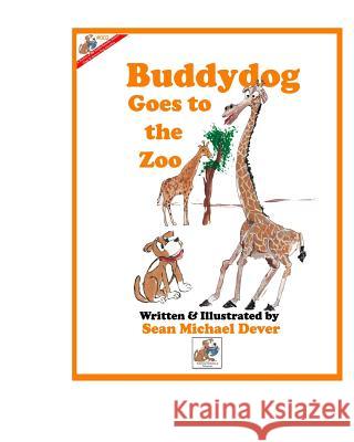 Buddydog Goes To The Zoo Dever, Sean 9781796930887 Independently Published - książka