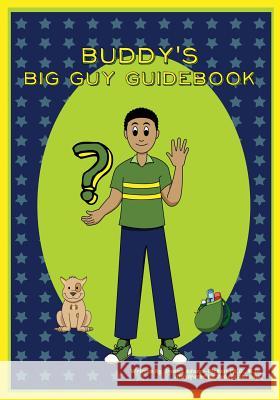 Buddy's Big Guy Guidebook Dr Donna L. Adams-Pickett Robert Abrams 9781511548465 Createspace - książka