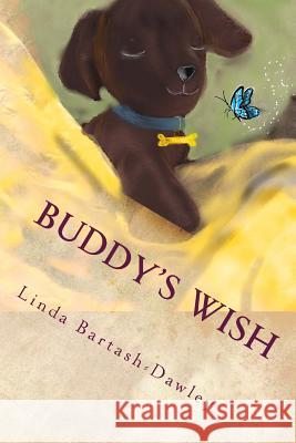 Buddy's Wish Linda Bartash-Dawley 9781523782406 Createspace Independent Publishing Platform - książka