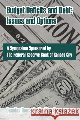 Budget Deficits and Debt: Issues and Options Federal Reserve Bank of Kansas City, Alan Greenspan 9781410215567 Books for Business - książka