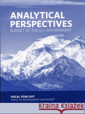 Budget of the United States: Analytical Perpectives Fy 2017 Executive Office of the President 9781598888386 Bernan Press - książka