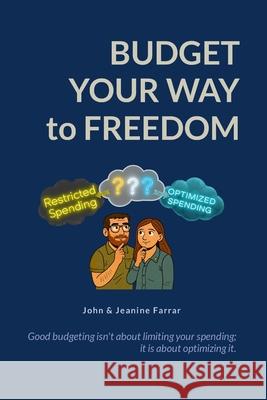 Budget Your Way to Freedom John Farrar Jeanine Farrar 9781257908394 Lulu.com - książka
