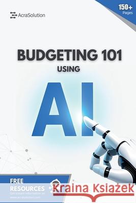 Budgeting 101 using AI: Just smart budgeting with AI-made for beginners. Eric Lebouthillier 9781997754107 Acrasolution - książka