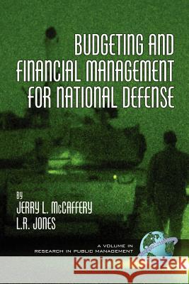 Budgeting and Financial Management for Naitional Defense (PB) McCaffery, Jerry 9781593111045 Information Age Publishing - książka