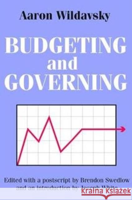 Budgeting and Governing Aaron Wildavsky 9781138519855 Taylor & Francis Ltd - książka