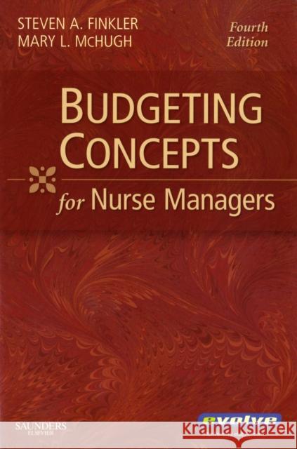 Budgeting Concepts for Nurse Managers Steven A. Finkler Mary McHugh 9781416033417 Saunders Book Company - książka