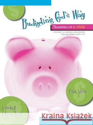 Budgeting God's Way: Training Up A Child Cheri Moore 9781647538170 Urlink Print & Media, LLC - książka