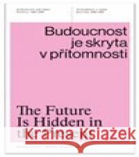 Budoucnost je skryta v přítomnosti Karolína Jirkalová 9788088308539 UMPRUM - książka