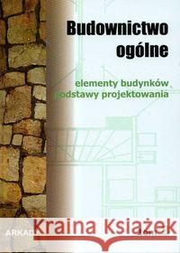 Budownictwo ogólne t.3 Praca Zbiorowa 9788321345574 Arkady - książka