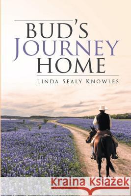 Bud's Journey Home Linda Sealy Knowles 9781093477504 Independently Published - książka