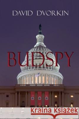 Budspy David Dvorkin 9781719332200 Createspace Independent Publishing Platform - książka