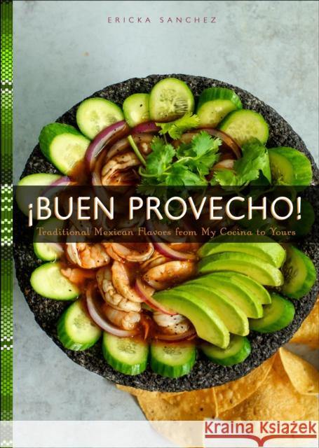¡Buen Provecho!: Traditional Mexican Flavors from My Cocina to Yours Sanchez, Ericka 9781641705653 Familius - książka