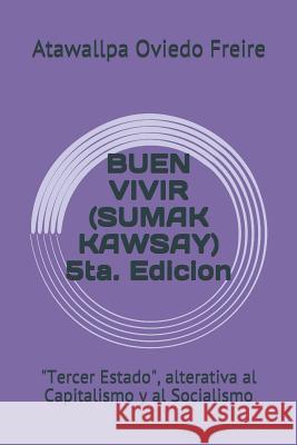 Buen Vivir (Sumak Kawsay) 5ta. Edicion: 