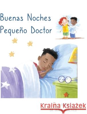 Buenas Noches Pequeño Doctor Doctor Intergaláctico, Jose Morey 9781087970899 IngramSpark - książka