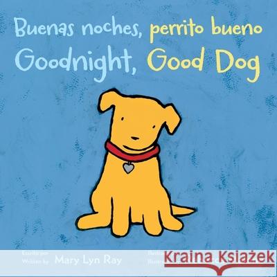 Buenas Noches, Perrito Bueno/Goodnight, Good Dog Ray, Mary Lyn 9780358212249 Houghton Mifflin - książka