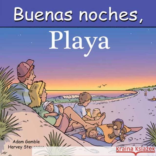 Buenas Noches, Playa Adam Gamble Mark Jasper Harvey Stevenson 9781649071514 Good Night Books - książka