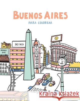 Buenos Aires: para colorear Josefina Jolly 9781655744990 Independently Published - książka