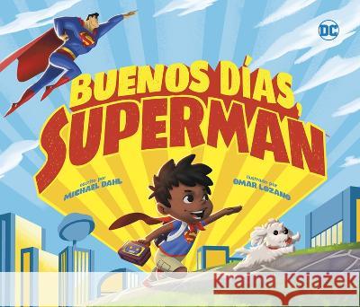 Buenos D?as, Superman Michael Dahl Omar Lozano 9781684467389 Capstone Editions - książka