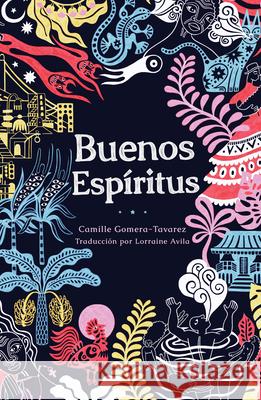 Buenos Espíritus: (High Spirits Spanish Edition) Gomera-Tavarez, Camille 9781646143009 Levine Querido - książka