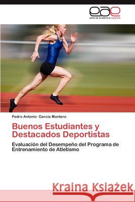 Buenos Estudiantes y Destacados Deportistas Pedro Antonio Garcia Montero 9783848476169 Eae Editorial Academia Espanola - książka