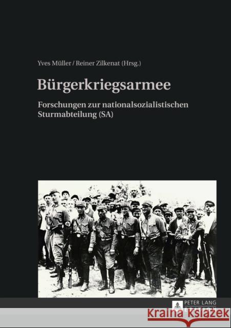 Buergerkriegsarmee: Forschungen Zur Nationalsozialistischen Sturmabteilung (Sa) Müller, Yves 9783631631300 Peter Lang Gmbh, Internationaler Verlag Der W - książka