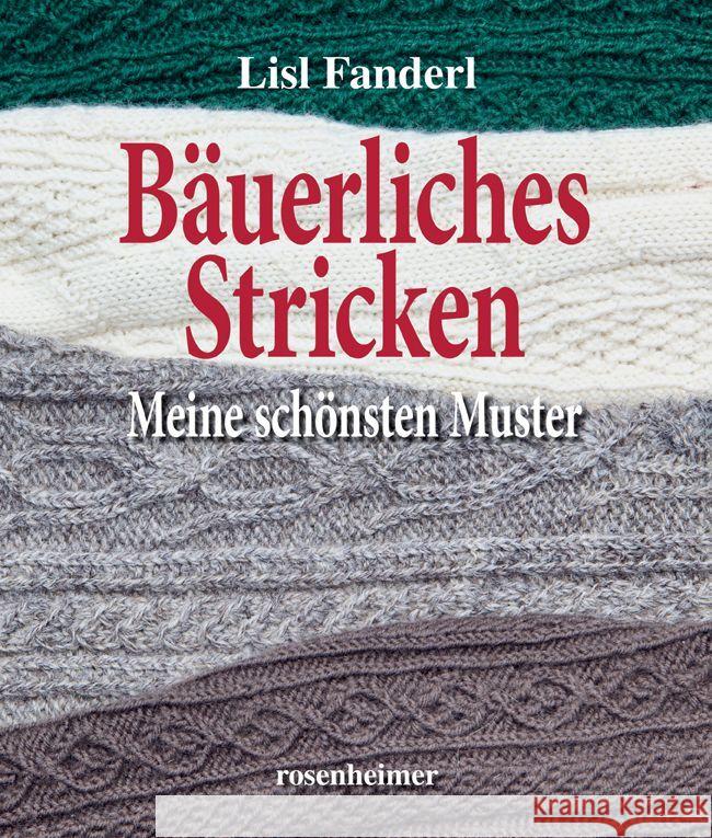 Bäuerliches Stricken Fanderl, Lisl 9783475549861 Rosenheimer Verlagshaus - książka