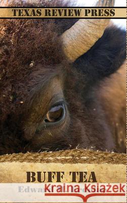 Buff Tea Edward M. Erdelac 9781933896625 Texas Review Press - książka