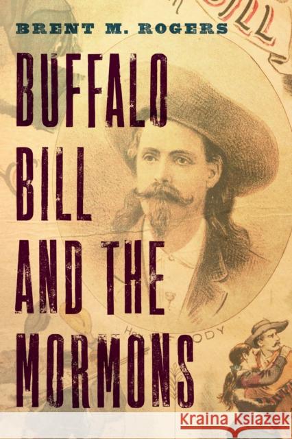 Buffalo Bill and the Mormons Brent M. Rogers 9781496213181 Bison Books - książka