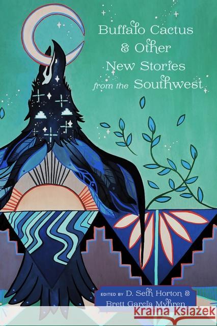 Buffalo Cactus & Other New Stories from the Southwest D. Seth Horton Brett Garcia Myhren 9780826357540 University of New Mexico Press - książka