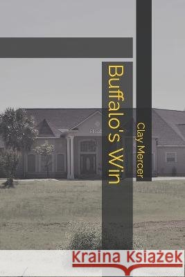 Buffalo's Win Clay Culpepper Mercer 9798790007088 Independently Published - książka