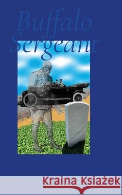 Buffalo Sergeant: First Sergeant Mingo Sanders Brian Smith 9781304387370 Lulu.com - książka