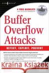 Buffer Overflow Attacks Deckard, Jason 9781932266672 Syngress Publishing