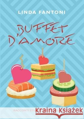 Buffet d'amore Linda Fantoni 9791221422764 Youcanprint - książka