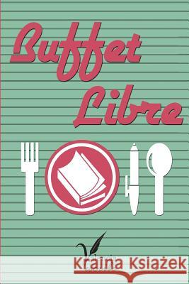 Buffet Libre: Colecci Escribe, Valencia 9781514222997 Createspace - książka