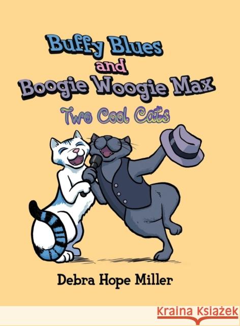 Buffy Blues And Boogie Woogie Max: Two Cool Cats Miller, Debra Hope 9781601312037 Castlebridge Books - książka