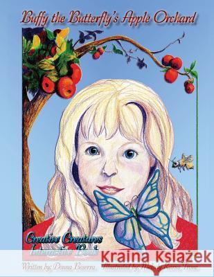 Buffy The Butterfly's Apple Orchard Beserra, Donna 9780998282657 Artistic Creations Book Publishing - książka