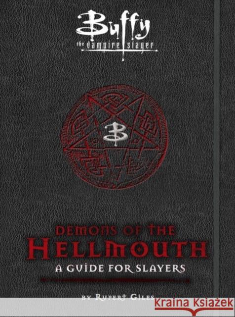 Buffy the Vampire Slayer: Demons of the Hellmouth: A Guide for Slayers Nancy Holder 9781783293384 Titan Books (UK) - książka