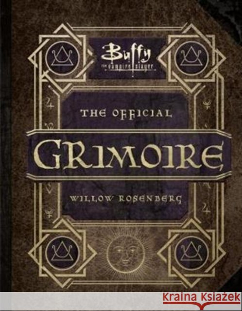 Buffy the Vampire Slayer - The Official Grimoire Willow Rosenberg Andrea Robinson 9781785657276 Titan Books Ltd - książka