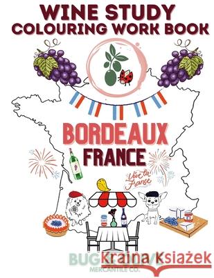 Bug & Olive Bordeaux Colouring Book Emelia Winnig 9781300330844 Lulu.com - książka