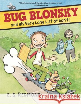 Bug Blonsky and His Very Long List of Don'ts E. S. Redmond E. S. Redmond 9781536219005 Candlewick Press (MA) - książka
