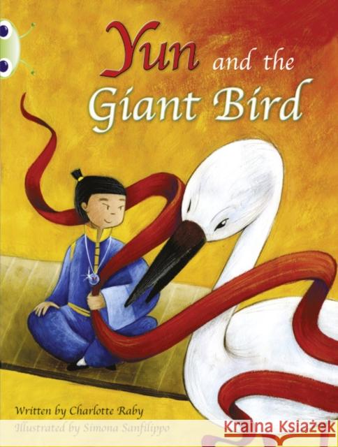 Bug Club Guided Fiction Year Two Purple B Yun and the Giant Bird Charlotte Raby 9780435914301 Pearson Education Limited - książka