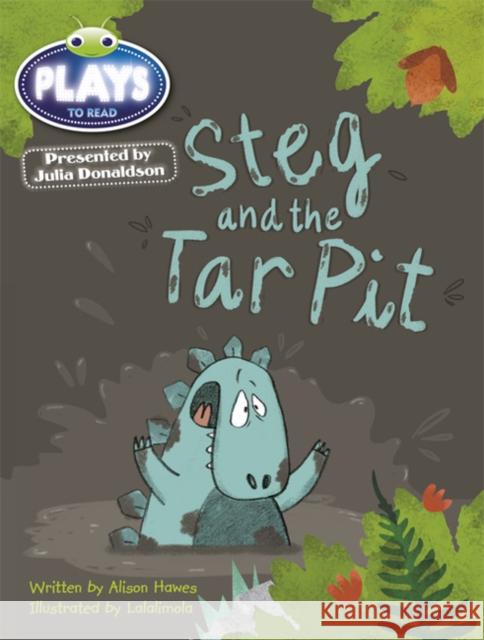 Bug Club Guided Julia Donaldson Plays Year 1 Steg and Tar Pit Alison Hawes 9781447926948 Pearson Education Limited - książka