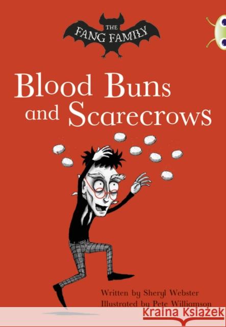 Bug Club Independent Fiction Year Two  Gold B The Fang Family: Buns and Scarecrows Webster, Sheryl 9780435914677 Pearson Education Limited - książka