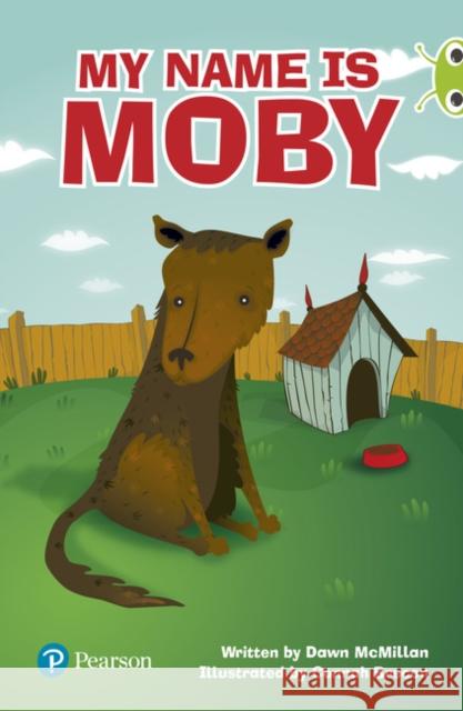 Bug Club Independent Fiction Year Two Lime Plus A My Name is Moby Dawn McMillan 9780435194239 Pearson Education Limited - książka